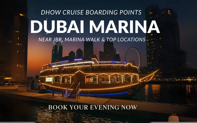 Dhow Cruise Dubai Marina Boarding Points Near JBR, Marina Walk & Top Locations